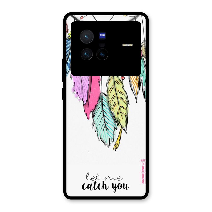 Let Me Catch You Glass Back Case for Vivo X80