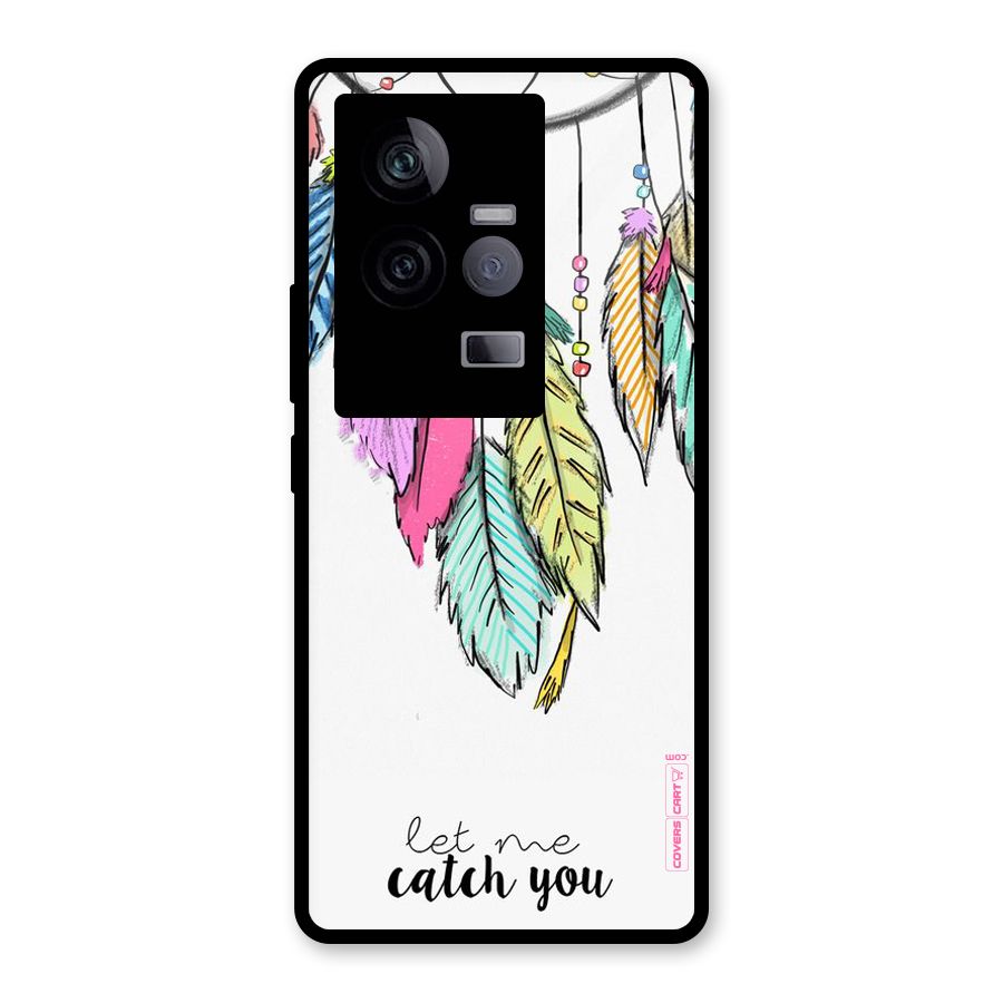 Let Me Catch You Glass Back Case for Vivo iQOO 11 5G