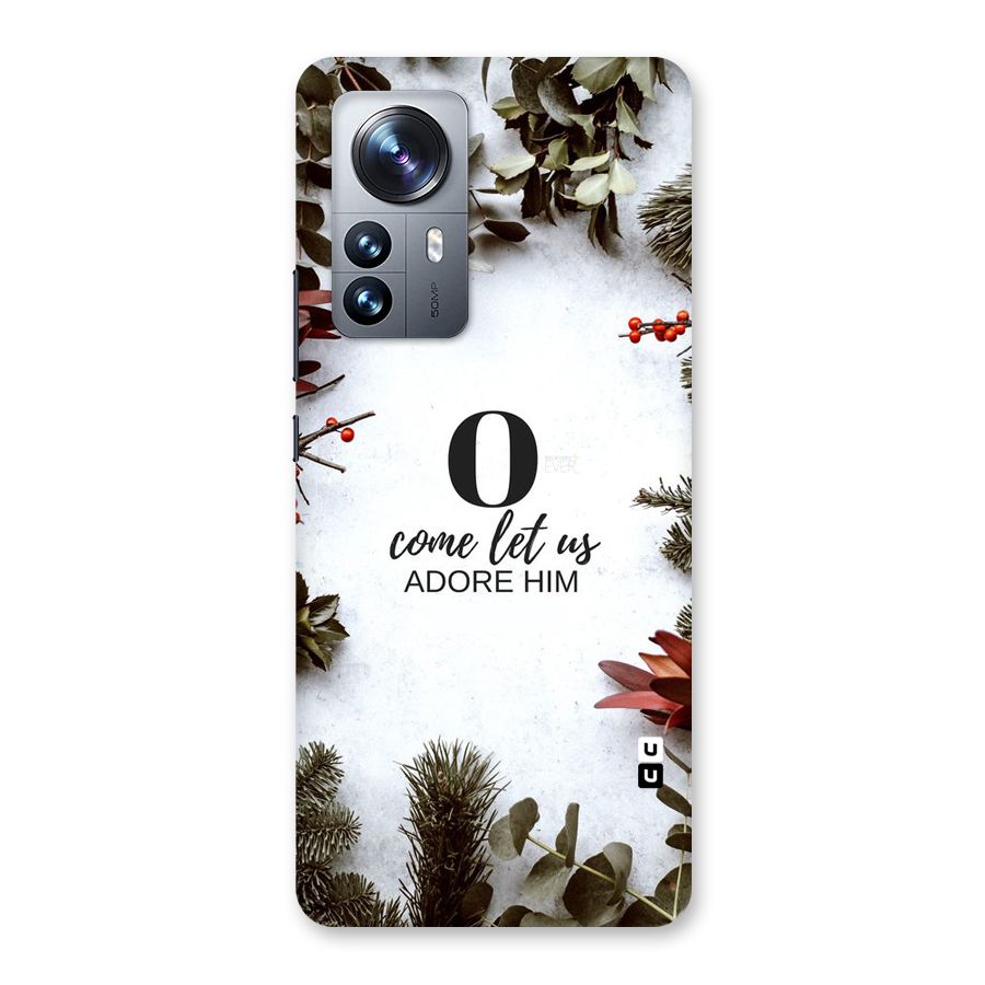 Lets Adore Him Back Case for Xiaomi 12 Pro