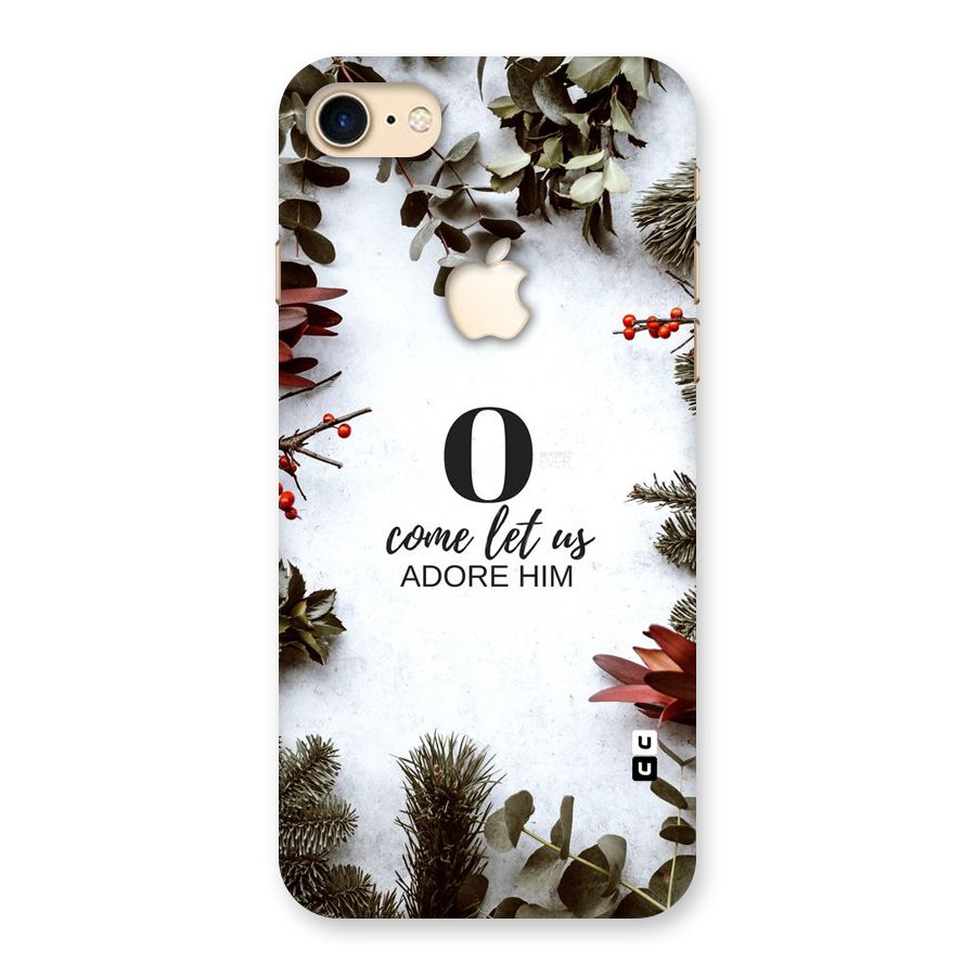 Lets Adore Him Back Case for iPhone 7 Apple Cut