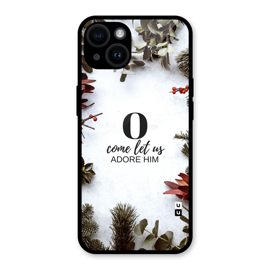 Lets Adore Him Glass Back Case for iPhone 14
