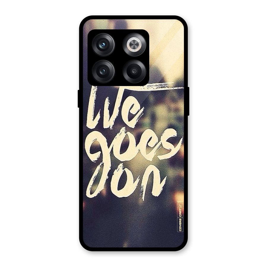 Life Goes On Glass Back Case for OnePlus 10T