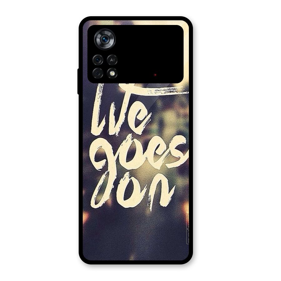 Life Goes On Glass Back Case for Poco X4 Pro 5G