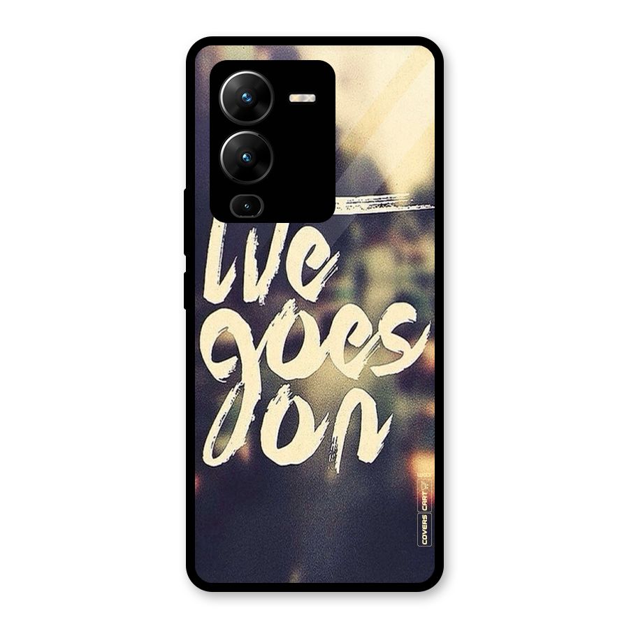 Life Goes On Glass Back Case for Vivo V25 Pro