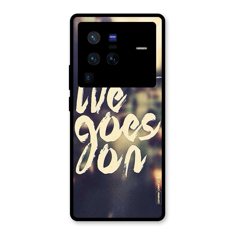 Life Goes On Glass Back Case for Vivo X80 Pro