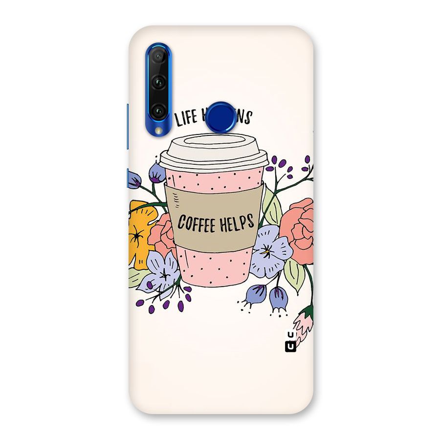 Life Happens Back Case for Honor 20i