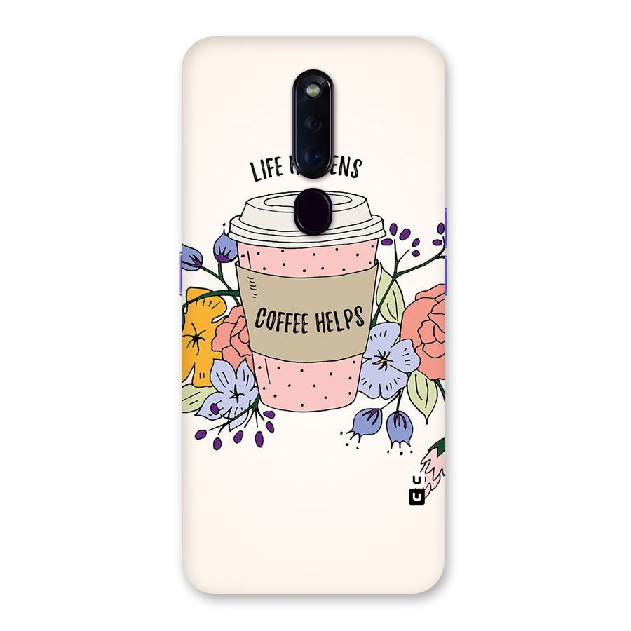 Life Happens Back Case for Oppo F11 Pro