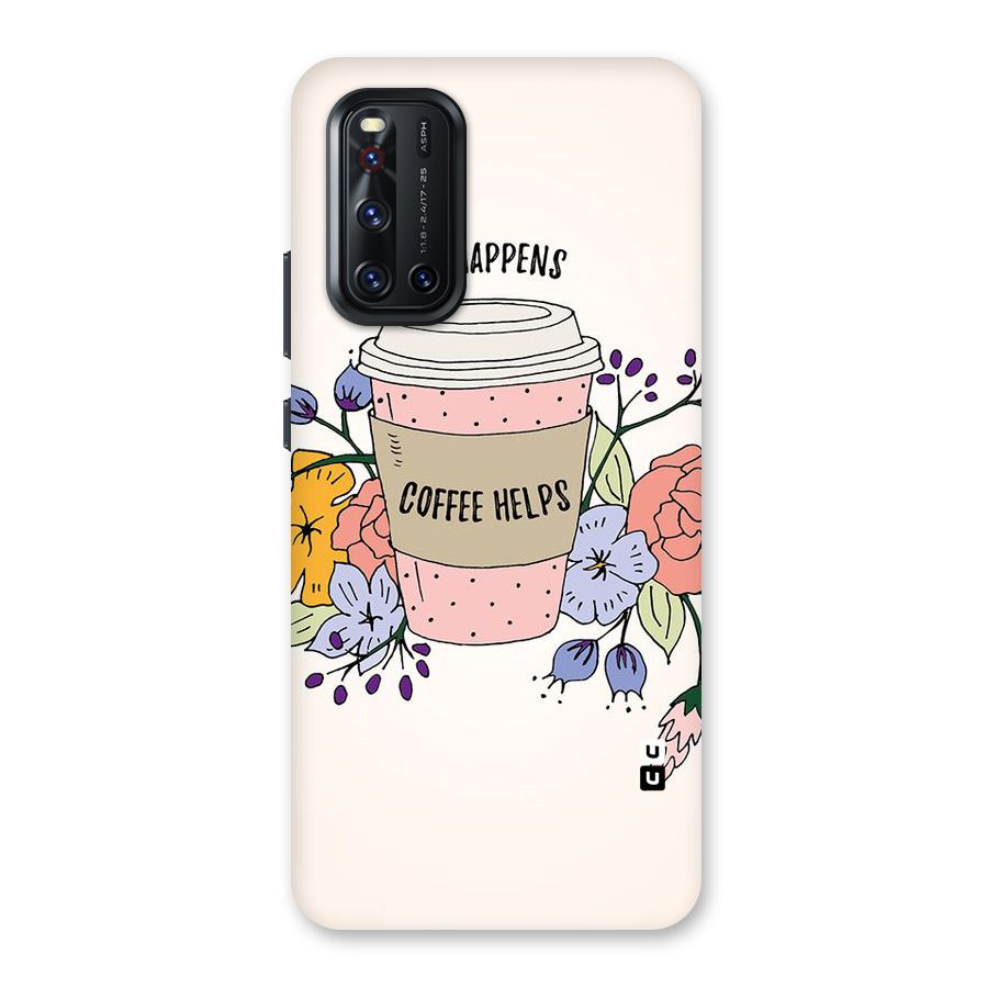 Life Happens Back Case for Vivo V19