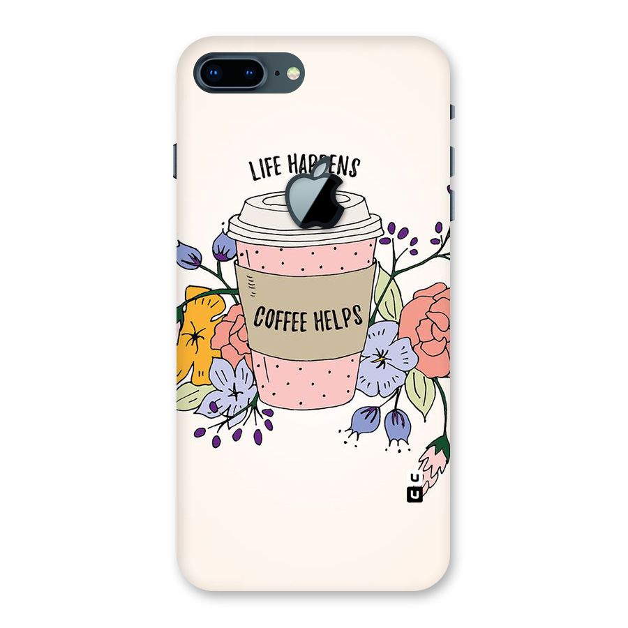 Life Happens Back Case for iPhone 7 Plus Apple Cut