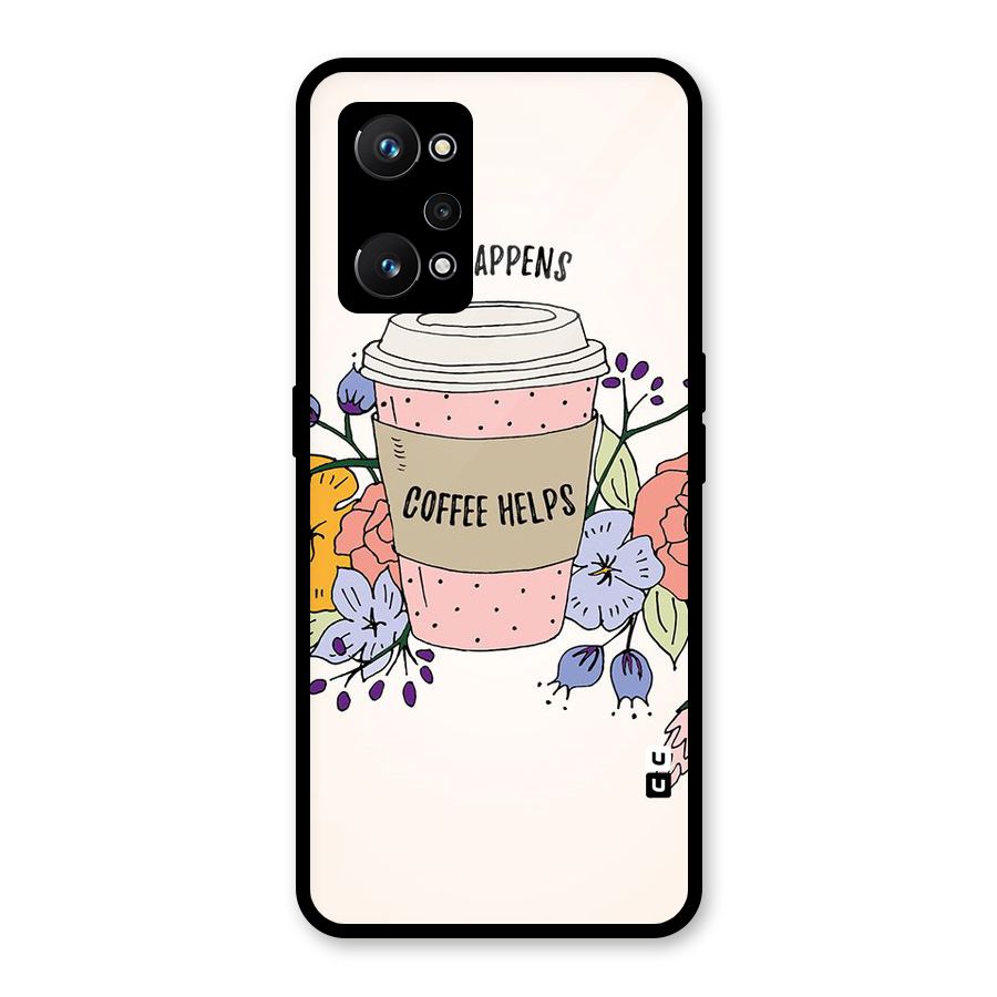 Life Happens Glass Back Case for Realme GT Neo 3T