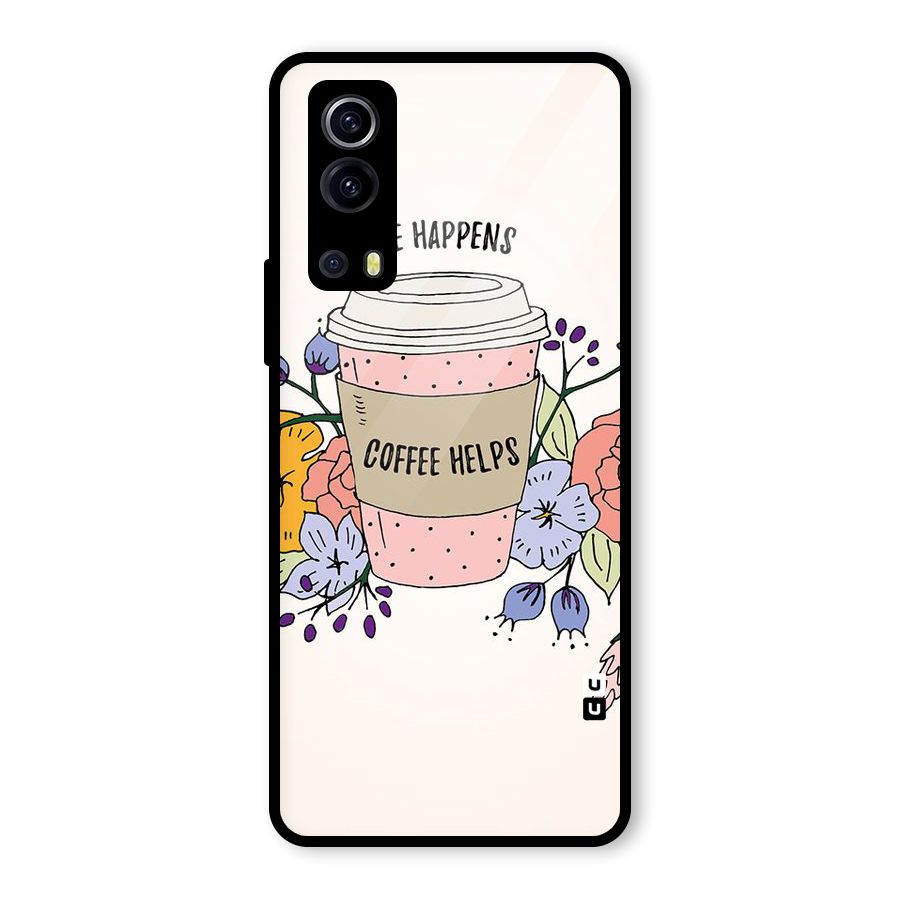 Life Happens Glass Back Case for Vivo iQOO Z3