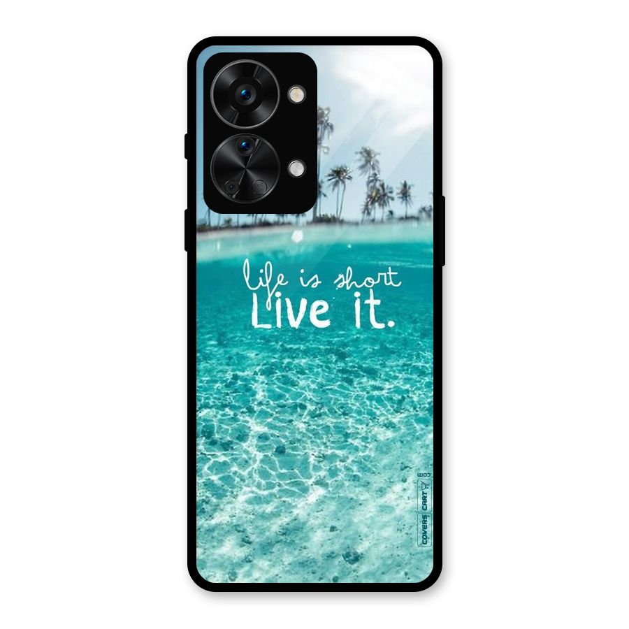 Life Is Short Glass Back Case for OnePlus Nord 2T