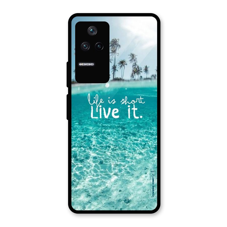 Life Is Short Glass Back Case for Poco F4 5G