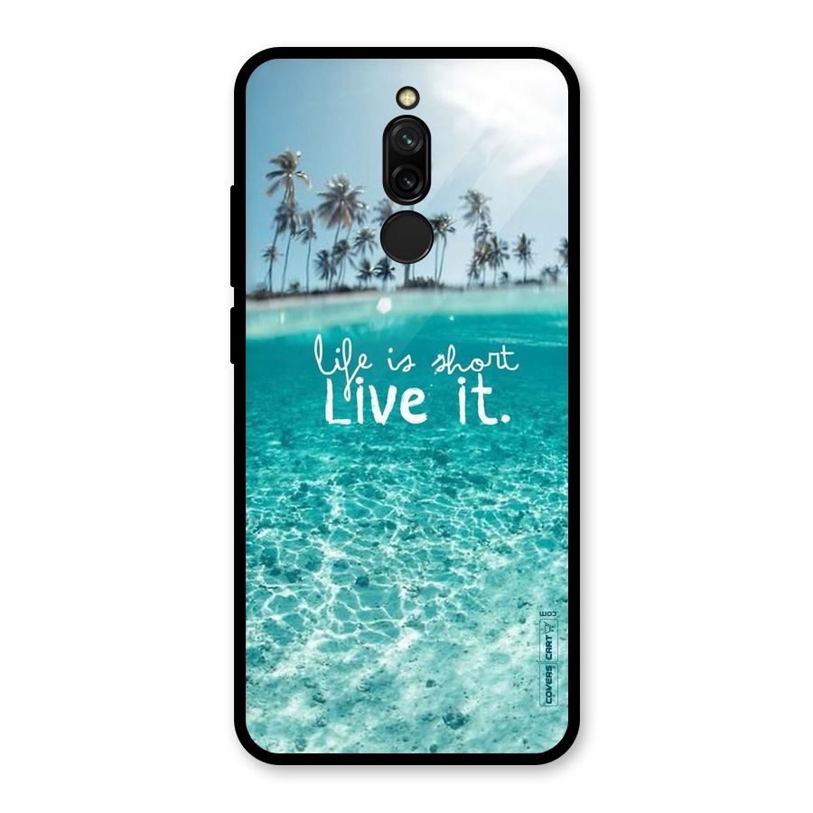 Life Is Short Glass Back Case for Redmi 8