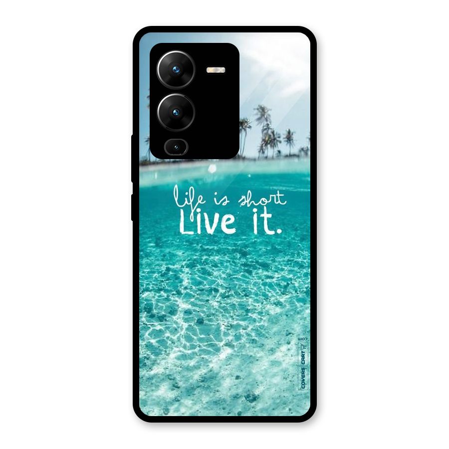 Life Is Short Glass Back Case for Vivo V25 Pro