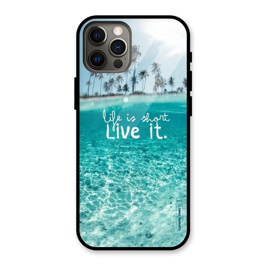 Life Is Short Glass Back Case for iPhone 12 Pro