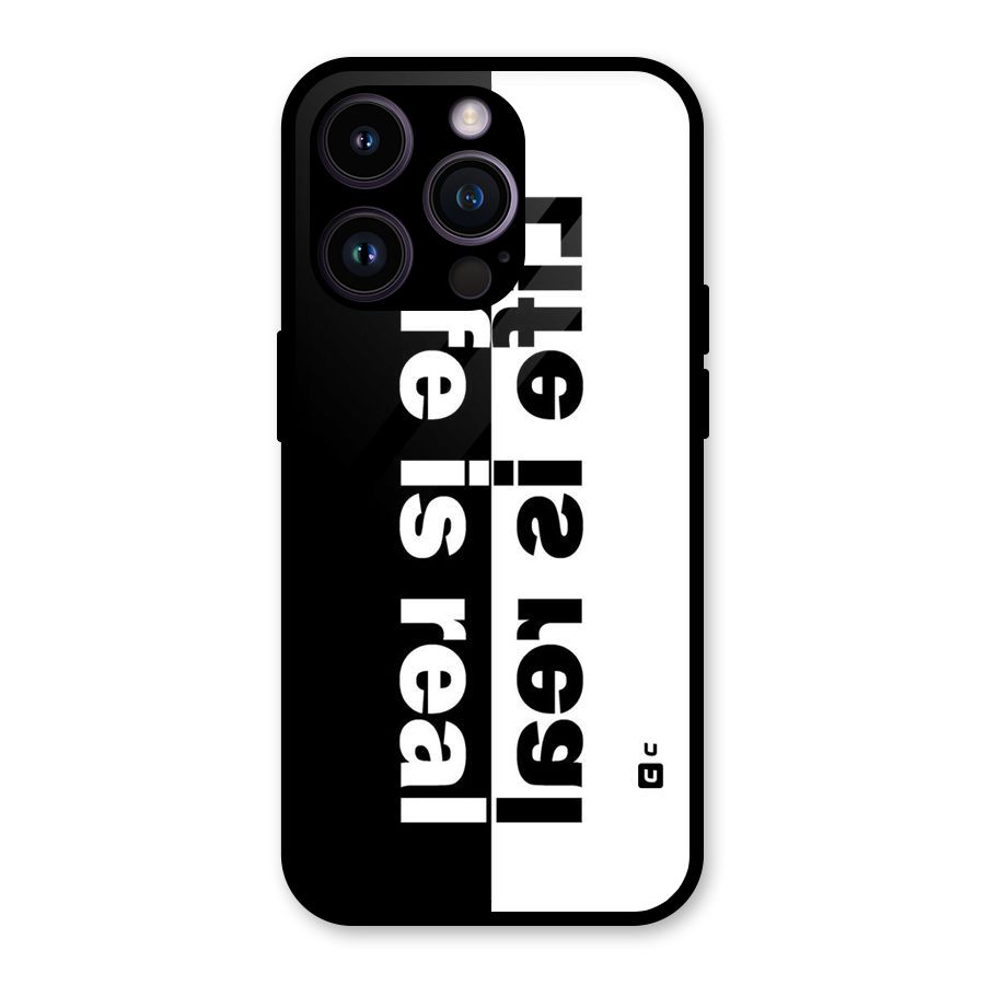 Life is Real Glass Back Case for iPhone 14 Pro