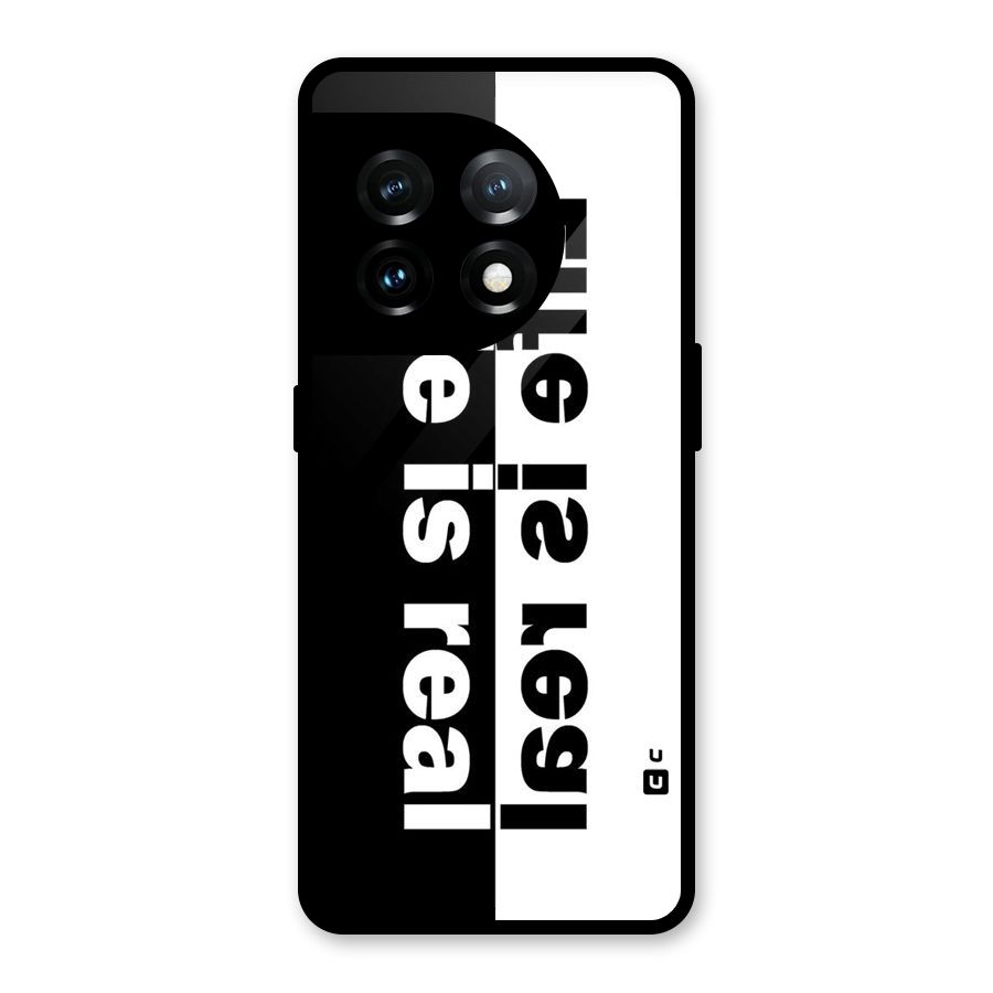 Life is Real Simple Glass Back Case for OnePlus 11