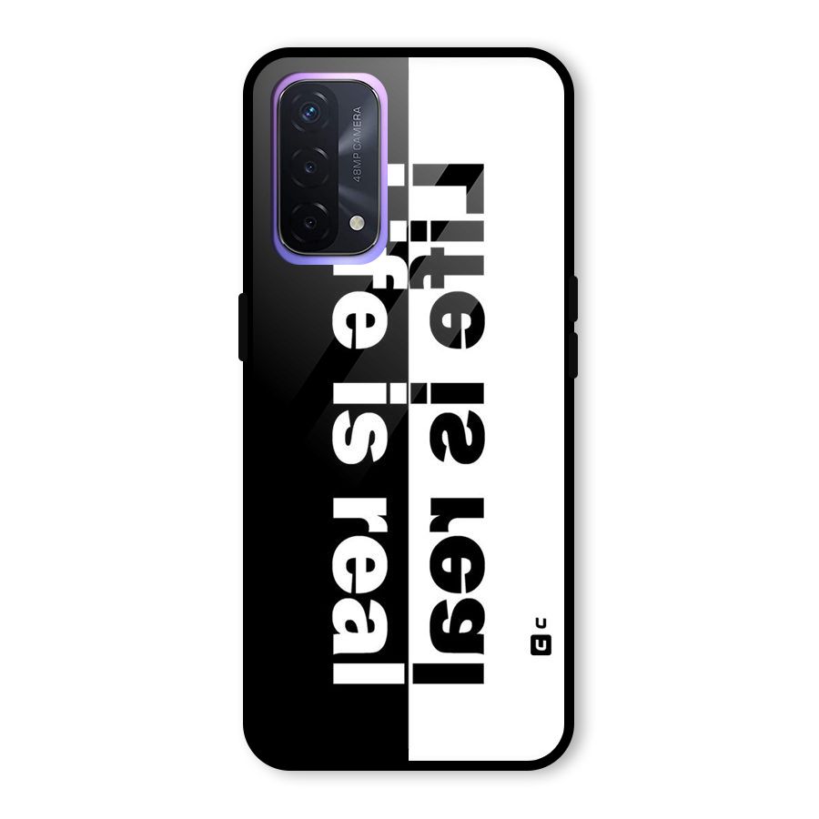 Life is Real Simple Glass Back Case for Oppo A74 5G