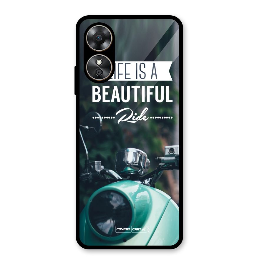 Life is a Beautiful Ride Glass Back Case for Oppo A17