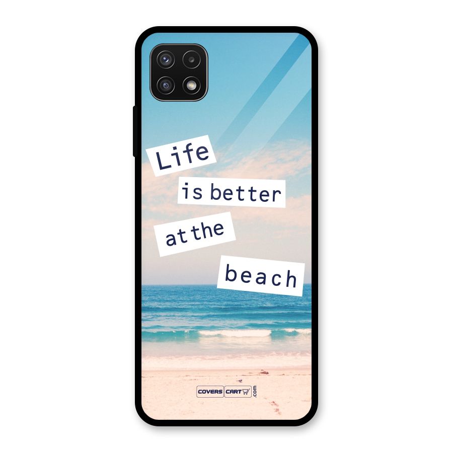 Life is better at the Beach Glass Back Case for Galaxy A22 5G
