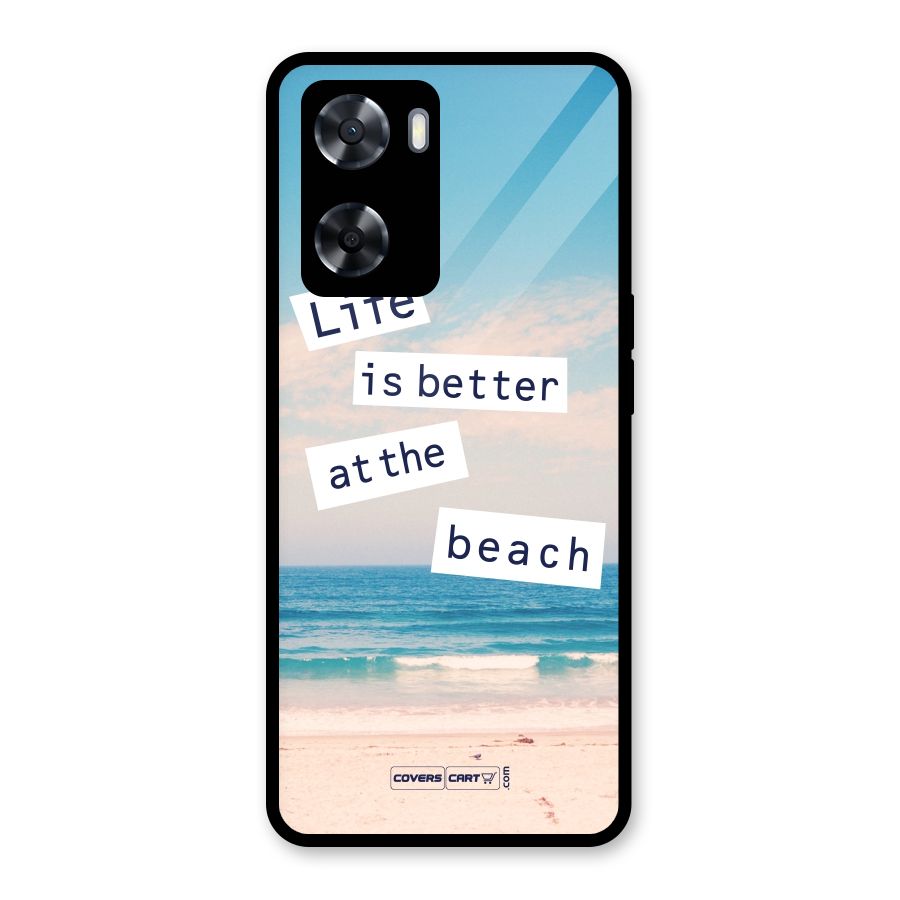 Life is better at the Beach Glass Back Case for Oppo A57 2022