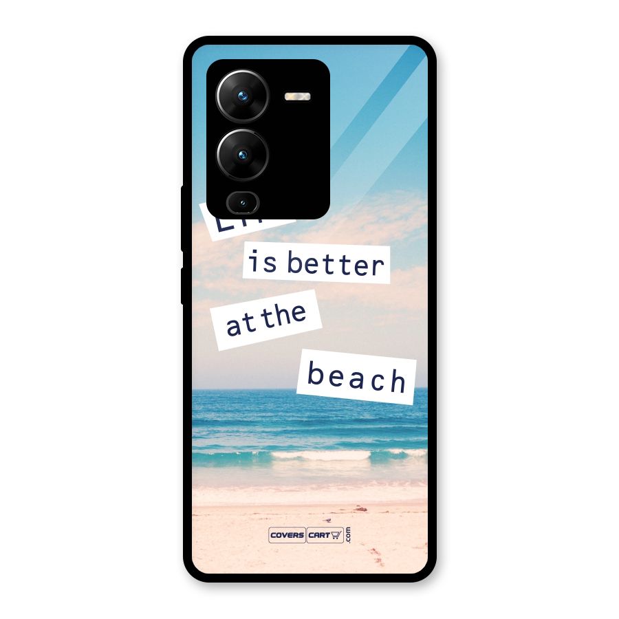Life is better at the Beach Glass Back Case for Vivo V25 Pro