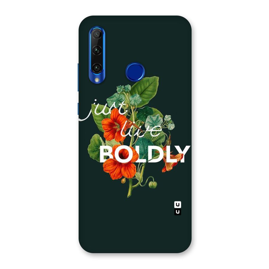 Live Boldly Back Case for Honor 20i