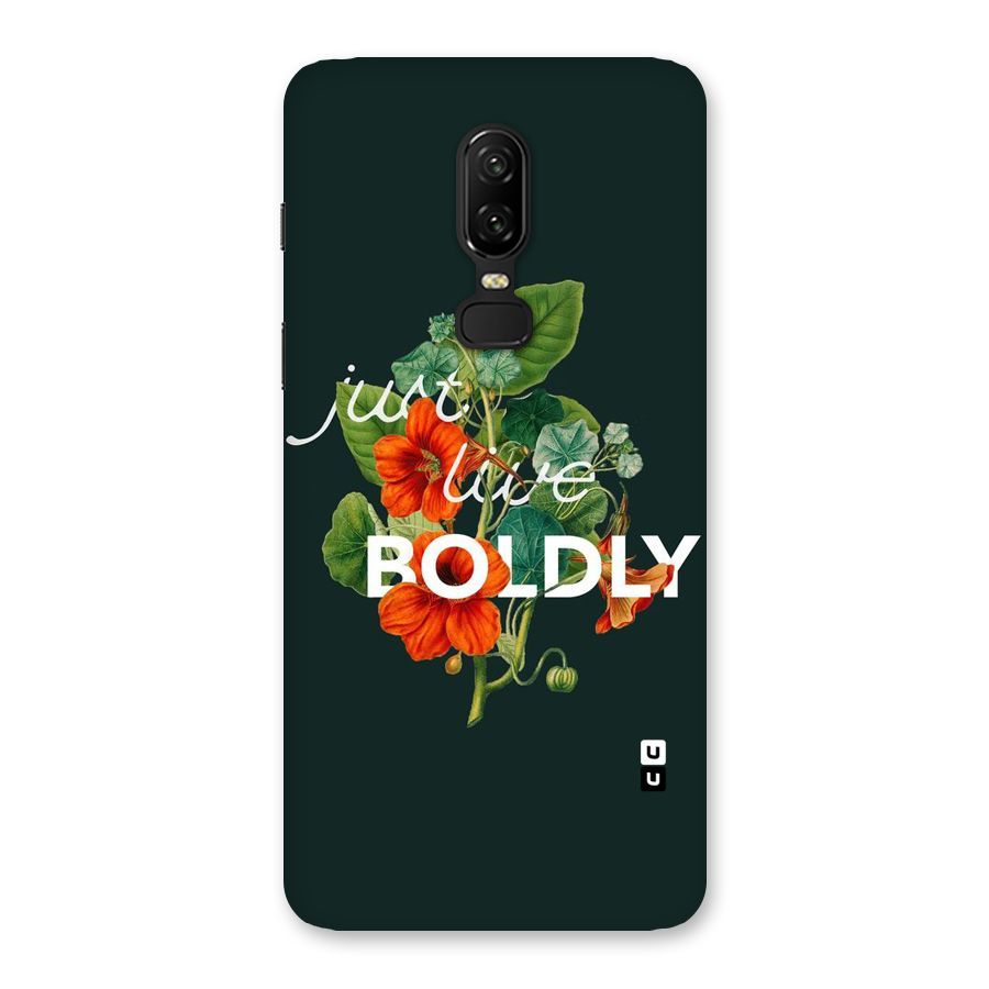 Live Boldly Back Case for OnePlus 6