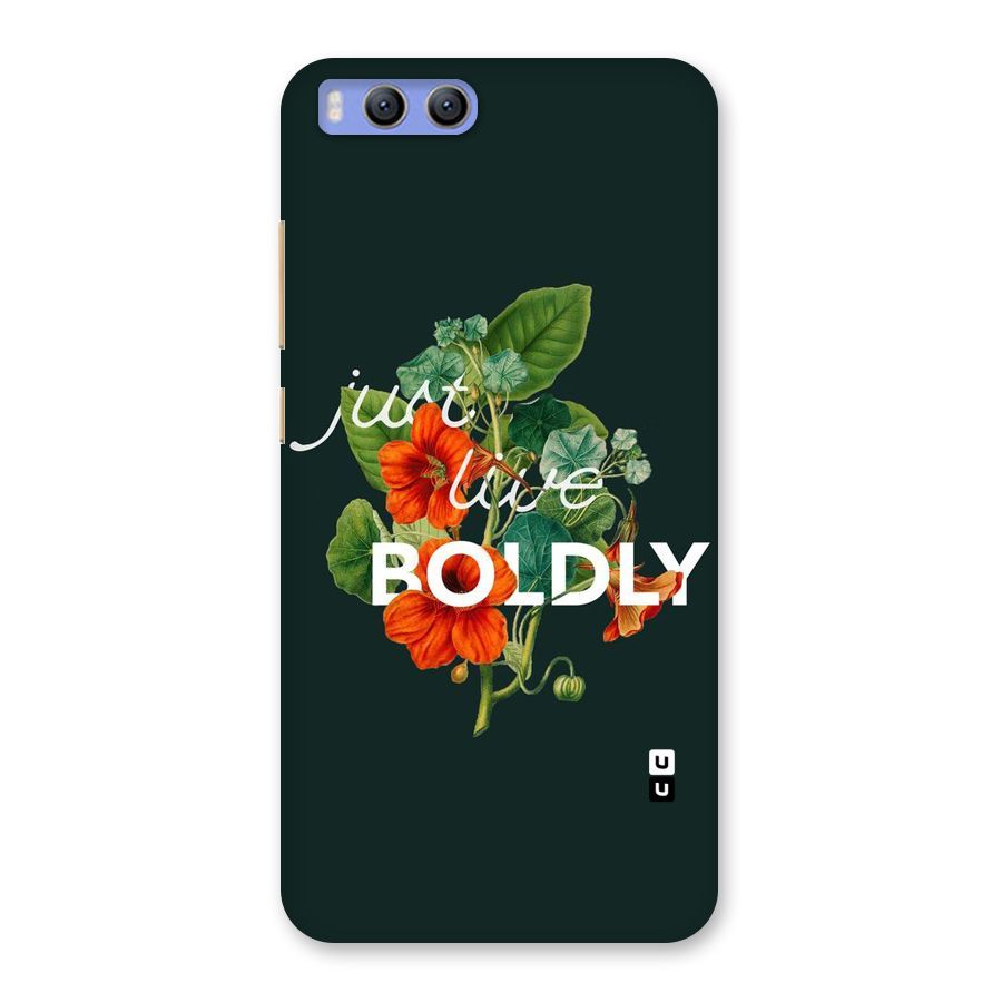 Live Boldly Back Case for Xiaomi Mi 6