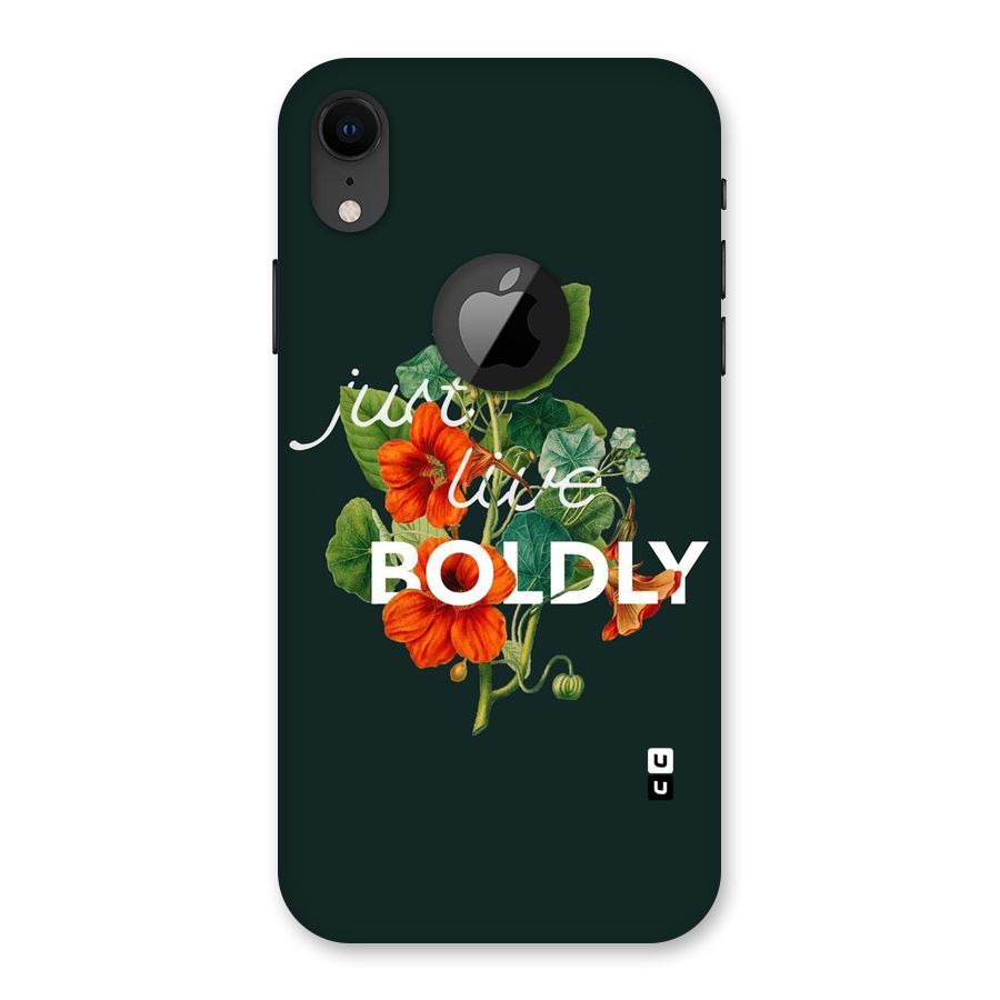 Live Boldly Back Case for iPhone XR Logo Cut
