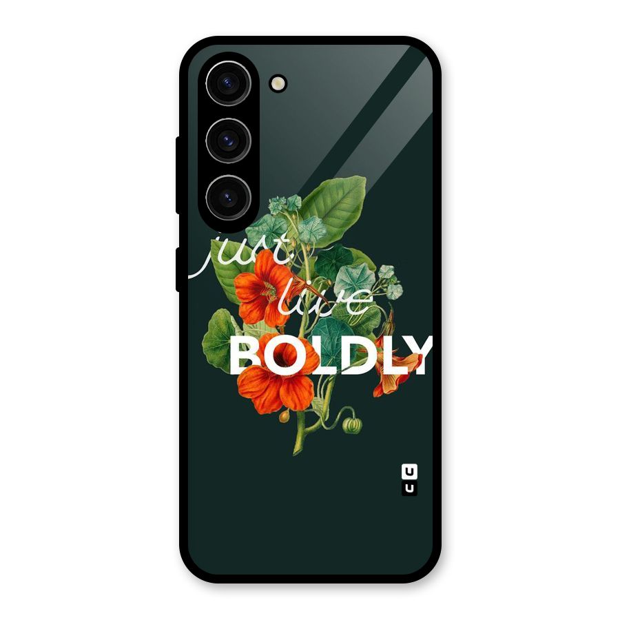 Live Boldly Glass Back Case for Galaxy S23