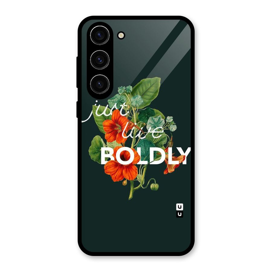 Live Boldly Glass Back Case for Galaxy S23 Plus