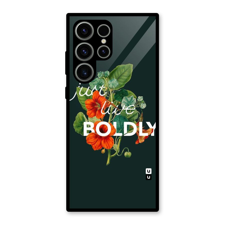 Live Boldly Glass Back Case for Galaxy S23 Ultra