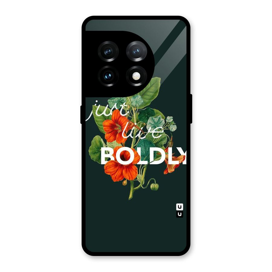 Live Boldly Glass Back Case for OnePlus 11