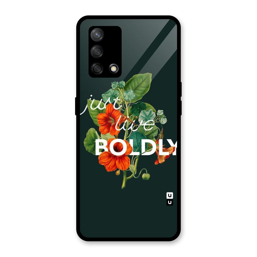 Live Boldly Glass Back Case for Oppo F19