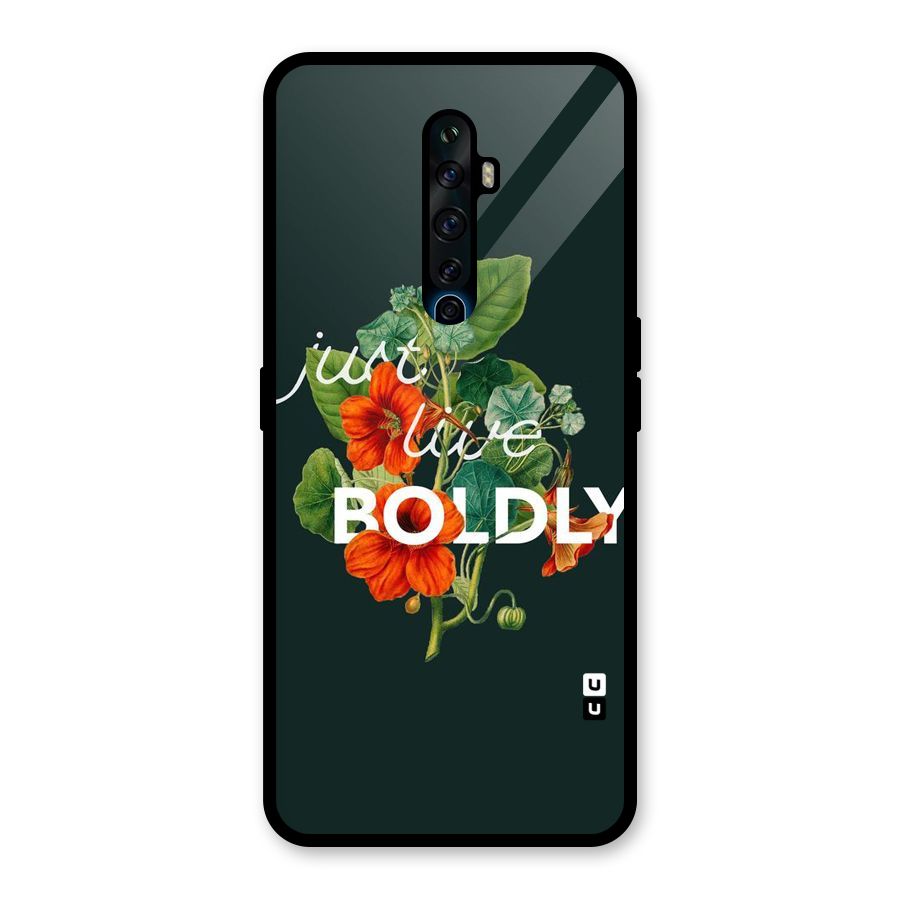 Live Boldly Glass Back Case for Oppo Reno2 F