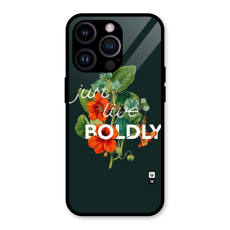 Live Boldly Glass Back Case for iPhone 14 Pro
