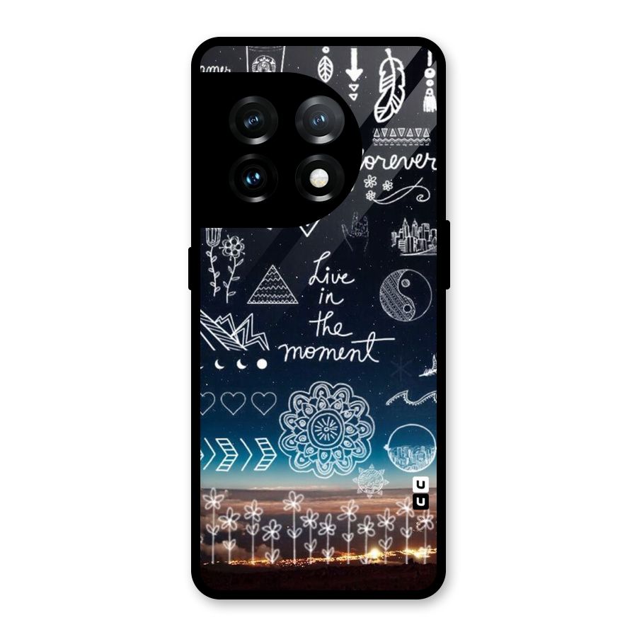 Live In The Moment Glass Back Case for OnePlus 11