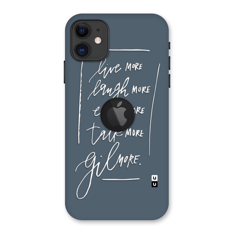 Live Laugh More Back Case for iPhone 11 Logo Cut