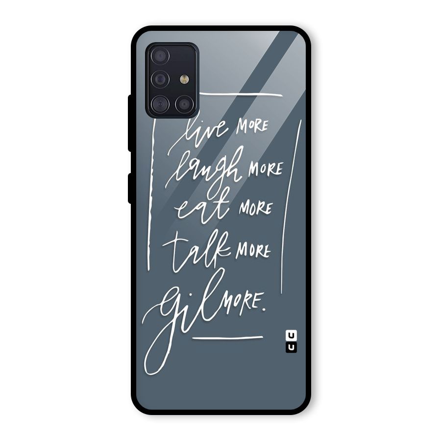 Live Laugh More Glass Back Case for Galaxy A51