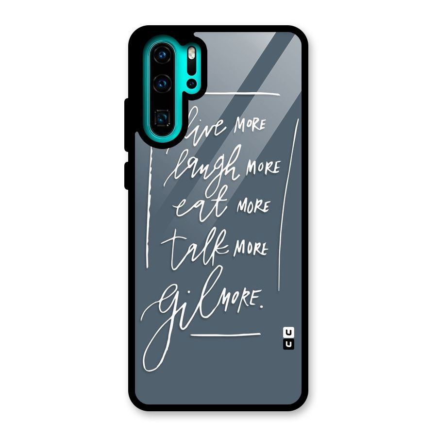 Live Laugh More Glass Back Case for Huawei P30 Pro
