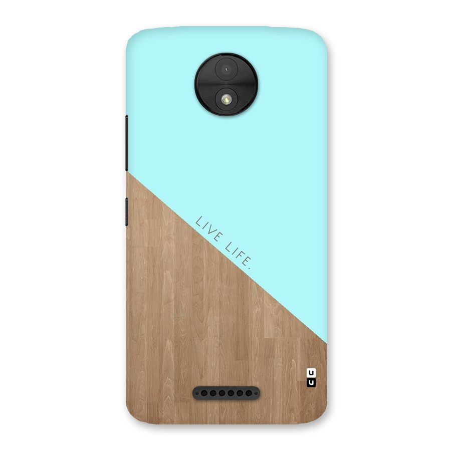 Live Life Back Case for Moto C