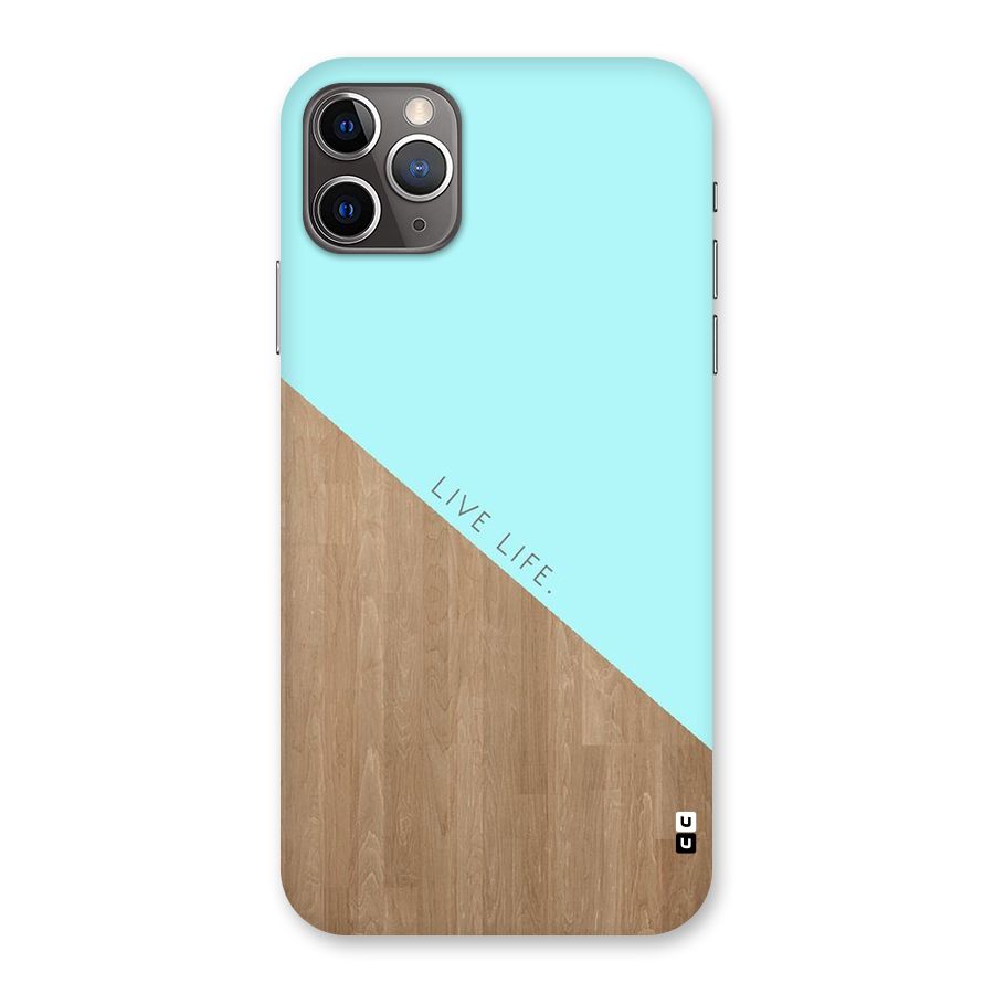 Live Life Back Case for iPhone 11 Pro Max