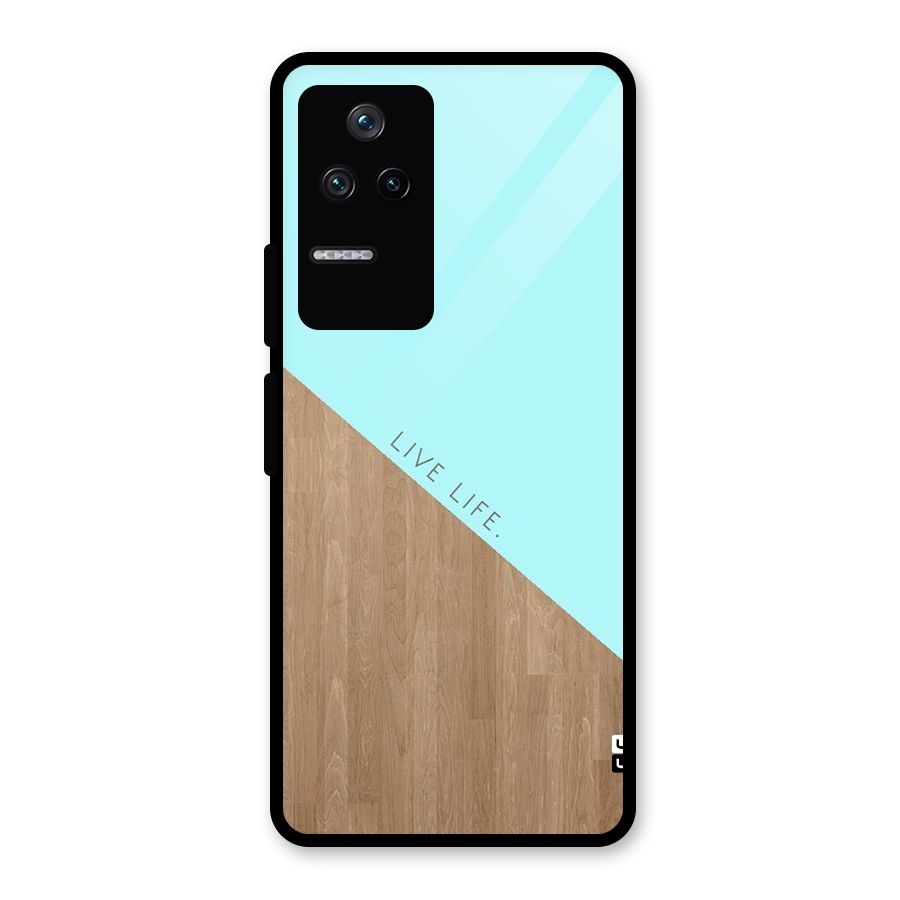 Live Life Glass Back Case for Poco F4 5G