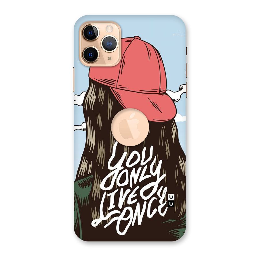 Live Once Back Case for iPhone 11 Pro Max Logo Cut