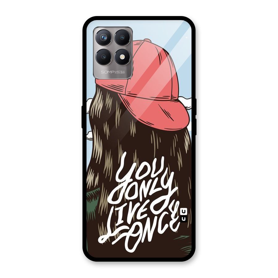 Live Once Glass Back Case for Realme Narzo 50