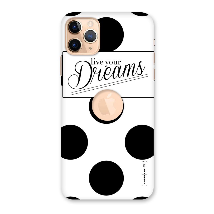 Live Your Dreams Back Case for iPhone 11 Pro Max Logo Cut
