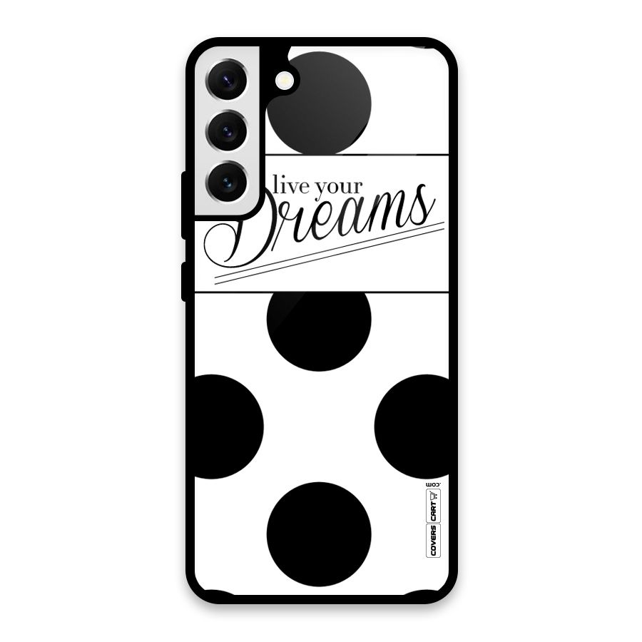 Live Your Dreams Glass Back Case for Galaxy S22 Plus 5G