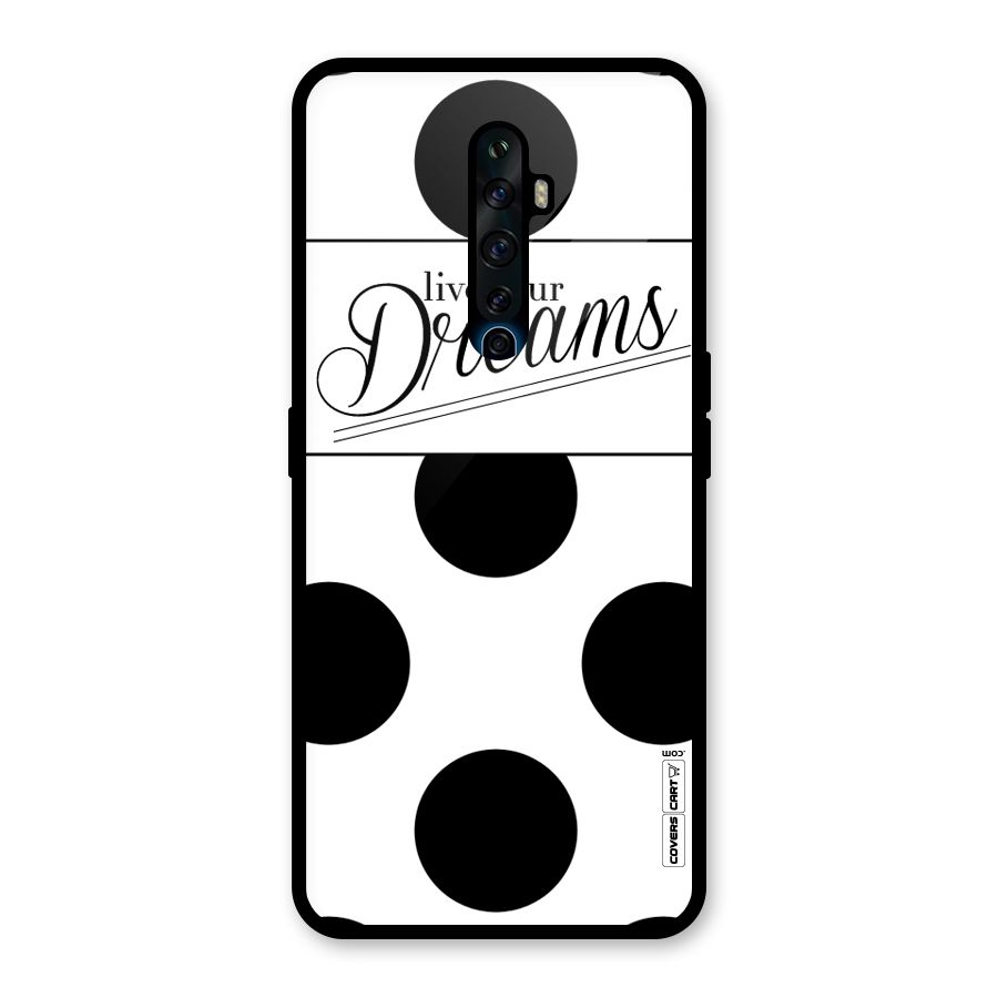 Live Your Dreams Glass Back Case for Oppo Reno2 F